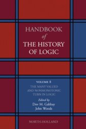 book Handbook of the history of logic 8 The Many Valued and Nonmonotonic Turn in Logic