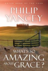 book What's So Amazing About Grace?