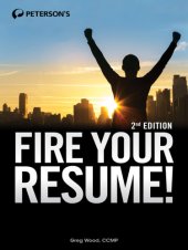 book Fire your resume!: a proven approach to overcoming today's job search challenges