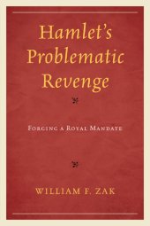 book Hamlet's problematic revenge: forging a royal mandate