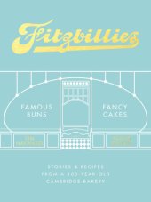 book FITZBILLIES: stories & recipes from a 100-year-old cambridge bakery