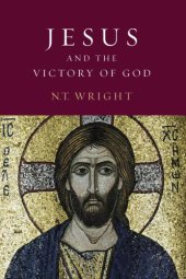 book Jesus Victory of God V2: Christian Origins And The Question Of God