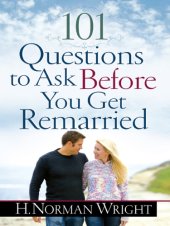 book 101 Questions to Ask Before You Get Remarried