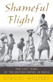 book Shameful flight: the last years of the British Empire in India