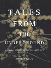 book Tales from the underground: a natural history of subterranean life