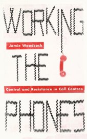 book Working the phones: control and resistance in call centres