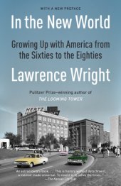 book In the new world: growing up with America, 1960-1984