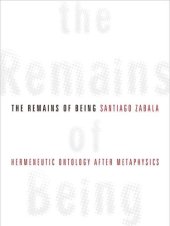 book The Remains of Being: Hermeneutic Ontology After Metaphysics