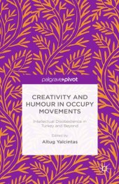 book Creativity and humour in occupy movements: intellectual disobedience in Turkey and beyond