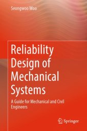 book Reliability design of mechanical systems: a guide for mechanical and civil engineers