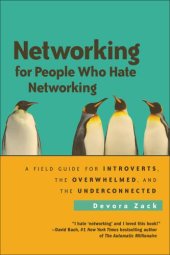 book Networking for People Who Hate Networking: A Field Guide for Introverts, the Overwhelmed, and the Underconnected