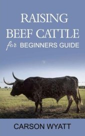 book Raising Beef Cattle For Beginner's Guide