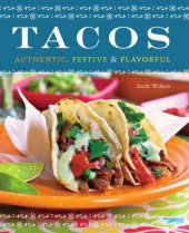 book Tacos: Authentic, Festive & Flavorful