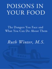 book Poisons in your food: the dangers you face and what you can do about them