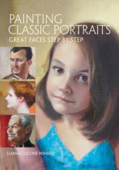 book Painting Classic Portraits: Great Faces Step by Step