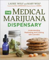 book The Medical Marijuana Dispensary: Understanding, Medicating and Cooking with Cannabis