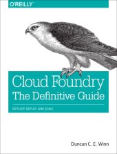 book Cloud Foundry: the definitive guide develop, deploy, and scale