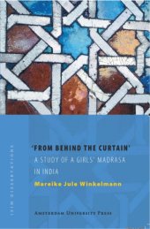 book From Behind the Curtain: a Study of a Girls Madrasa in India