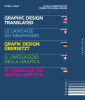 book Graphic design, translated: a visual dictionary of terms for global design = Le langage du graphisme = Grafik design übersetzt = Il linguaggio della grafica = El lenguaje del diseño gráfico