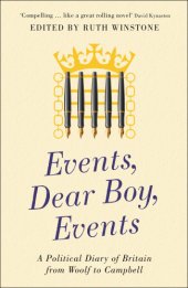 book Events, dear boy, events a political diary of Britain from Woolf to Campbell