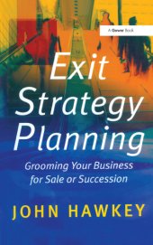 book Exit strategy planning: grooming your business for sale or succession