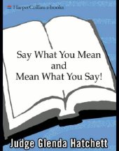 book Say What You Mean and Mean What You Say!