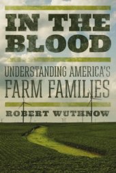 book In the blood: understanding America's farm families