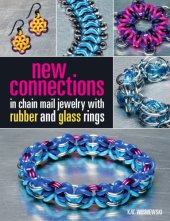 book New connections in chain mail jewelry with rubber and glass rings