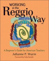 book Working in the Reggio Way: A Beginner's Guide for American Teachers