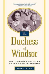 book The Duchess of Windsor: the uncommon life of Wallis Simpson