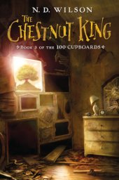 book The Chestnut King Book 3 of the 100 Cupboards