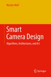 book Smart Camera Design: Algorithms, Architectures, and Art