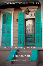 book My New Orleans, Gone Away: a Memoir of Loss and Renewal