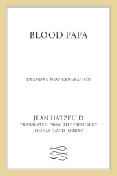 book Blood Papa: Rwanda's new generation