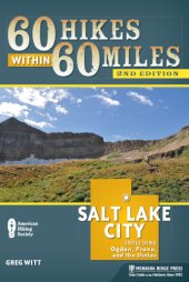 book 60 hikes within 60 miles, Salt Lake City: including Ogden, Provo, and the Uintas