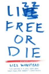 book Lizz Free or Die: Essays