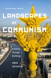 book Landscapes of Communism: a history through buildings