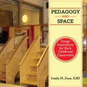 book Pedagogy and space: design inspirations for early childhood classrooms