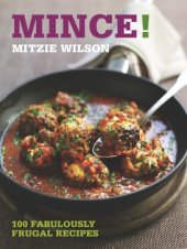 book Mince!: 100 fabulously frugal recipes