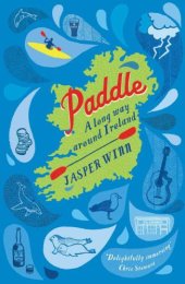 book Paddle: A long way around Ireland