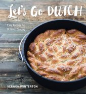 book Let's go Dutch: easy recipes for outdoor cooking