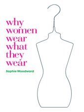 book Why Women Wear What They Wear