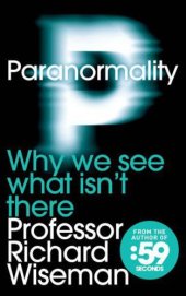 book Paranormality: Why We See What Isn't There