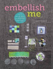 book Embellish me how to print, dye, and decorate your fabric