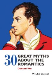 book 30 Great Myths about the Romantics