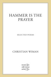 book Hammer is the prayer: selected poems