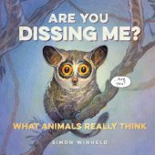 book Are you dissing me?: what animals really think