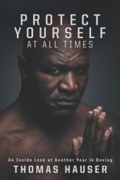 book Protect yourself at all times: an inside look at another year in boxing