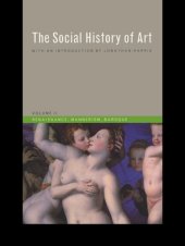 book Social History of Art, Volume 2: Renaissance, Mannerism, Baroque