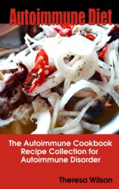 book Autoimmune Diet The Autoimmune Cookbook, Recipe Collection for Autoimmune Disorder